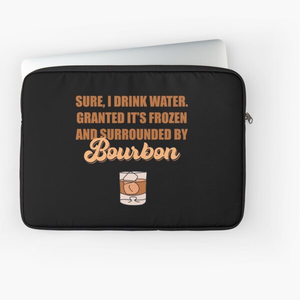 Item preview, Sure I drink water. Granted it’s frozen and surrounded by bourbon designed and sold by JokeGysen.