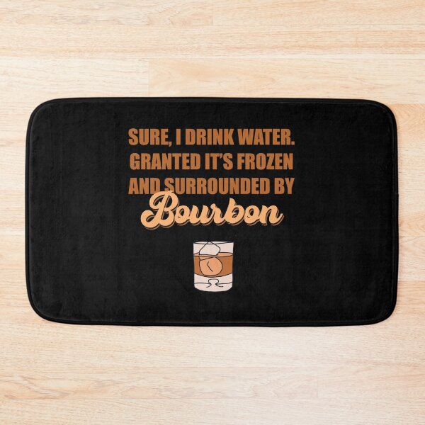 Item preview, Sure I drink water. Granted it’s frozen and surrounded by bourbon designed and sold by JokeGysen.