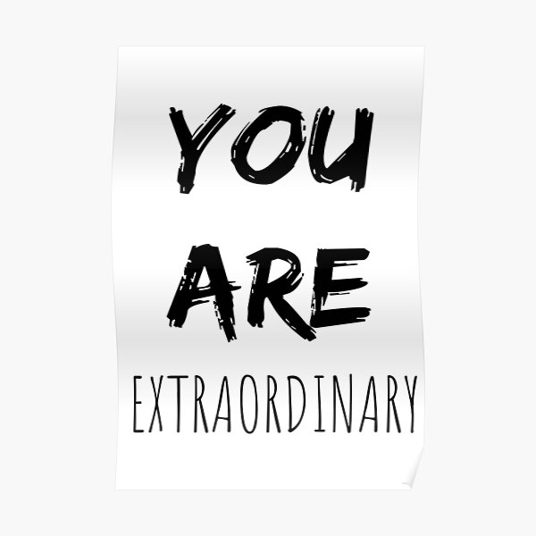 You Are Extraordinary 