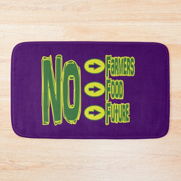 Item preview, NO FARMERS NO FOOD NO FUTURE designed and sold by Delicious Design ⭐⭐⭐⭐⭐.