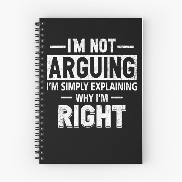 Item preview, Funny Humor Saying- I'm Not Arguing I'm Just Explaining Why I'm Right designed and sold by Simeon	 Dorelus.