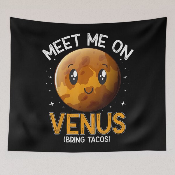 Item preview, Astronomy Meet Me on Venus Bring Tacos Kawaii Planet Space designed and sold by YoungTo.
