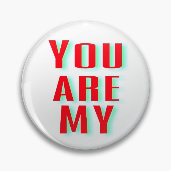Item preview, You are my designed and sold by 59SHOP24.