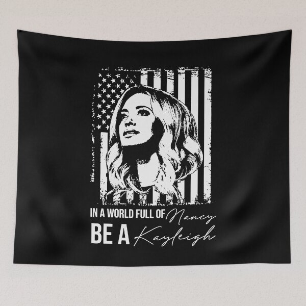 Item preview, In a world full of nancy Be a Kayleigh designed and sold by CoreysRamos.