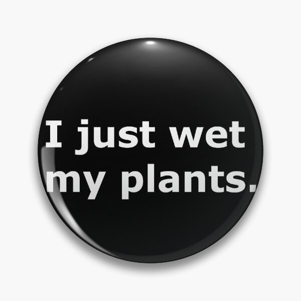 Item preview, Funny I Just Wet My Plants Gardener Pun Farmers Market Gear designed and sold by DynamicDesign.