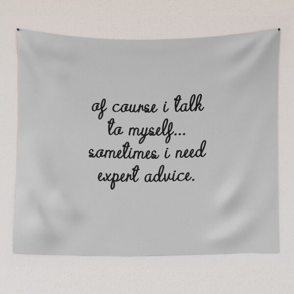 Item preview, of course i talk to myself sometimes i need expert advice, sarcastic funny designed and sold by Art Wear Nation.