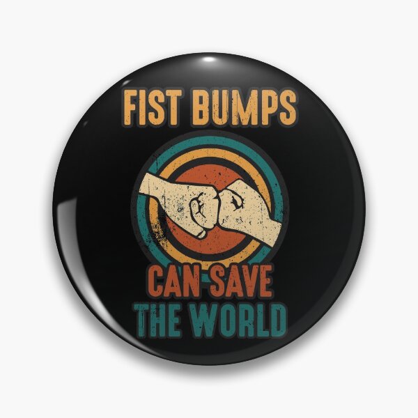 Item preview, Fist Bumps Can Save The World Friendly Handshake Fist Bump Gear designed and sold by DynamicDesign.