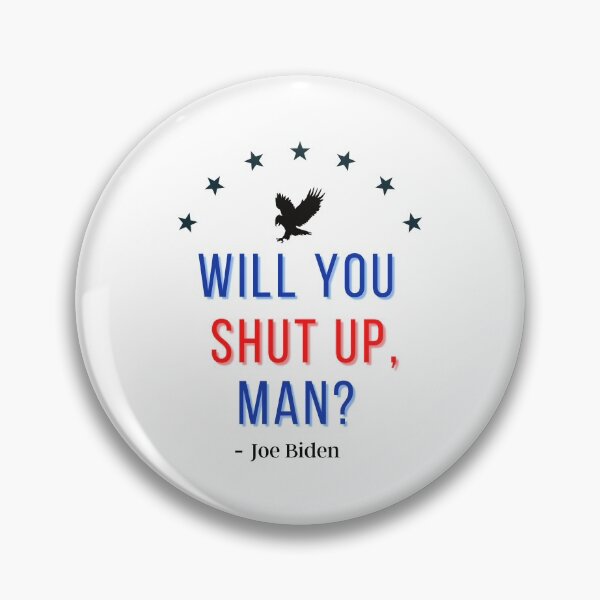 Item preview, Will you shut up, man? Joe Baiden designed and sold by FeaturedStore.