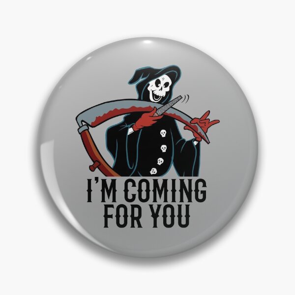 Item preview, I'm Coming For You Halloween Horror Cartoon Grim Reaper Gear designed and sold by DynamicDesign.