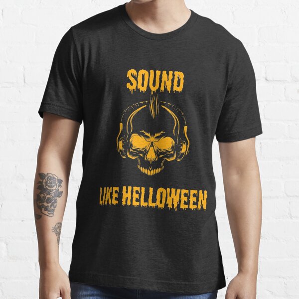 On Halloween play some Helloween sound. Essential T-Shirt