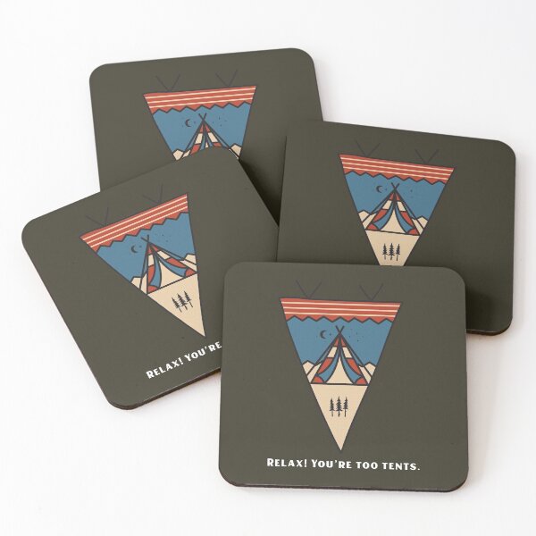 Item preview, Relax! You're too tents designed and sold by livetogether.