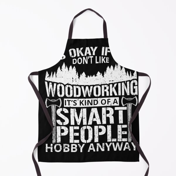 Item preview, It's Okay If You Don't Like Woodworking Funny Carpenter Gift designed and sold by shirti.
