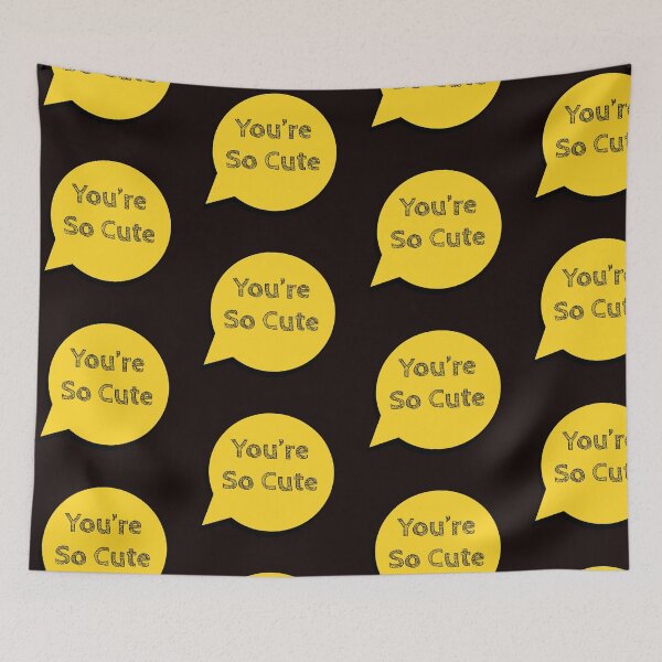 Item preview, You're Cute designed and sold by stevenwoodcock.