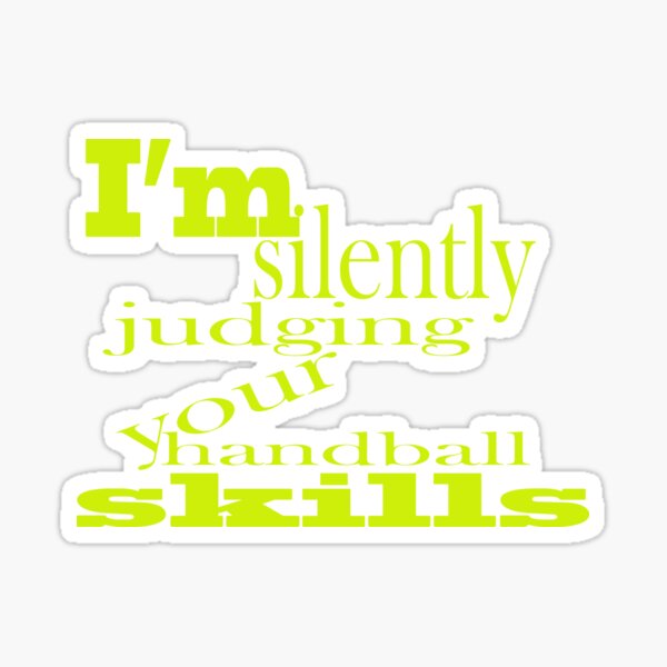 Item preview, I'm silently judging your handball skills designed and sold by Hammy97.