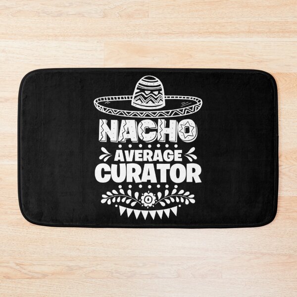 Item preview, Nacho Average Curator Fun Gift Cinco De Mayo designed and sold by Orange Pieces.