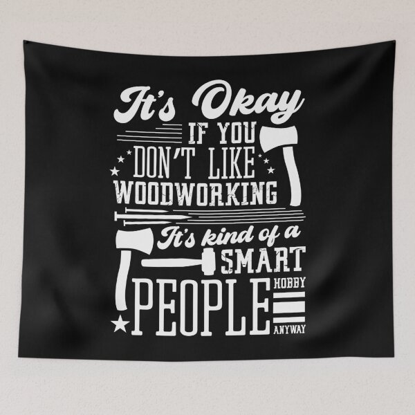 Item preview, It's Okay If You Don't Like Woodworking Funny Carpenter Gift designed and sold by shirti.