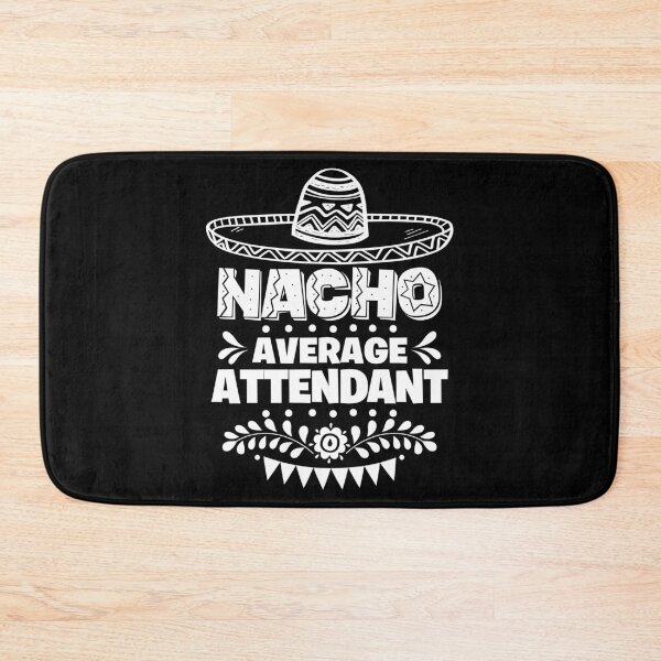 Item preview, Nacho Average Attendant Fun Gift Cinco De Mayo designed and sold by Orange Pieces.