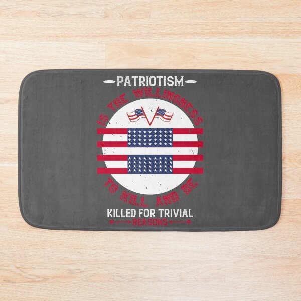 Item preview, Patriotism is the willingness to kill and be killed for trivial reasons designed and sold by Vanditdesigns.