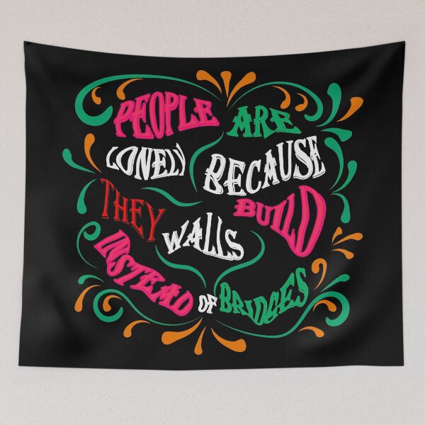 Item preview, People are lonely because they build walls designed and sold by Galina Kostyaeva.