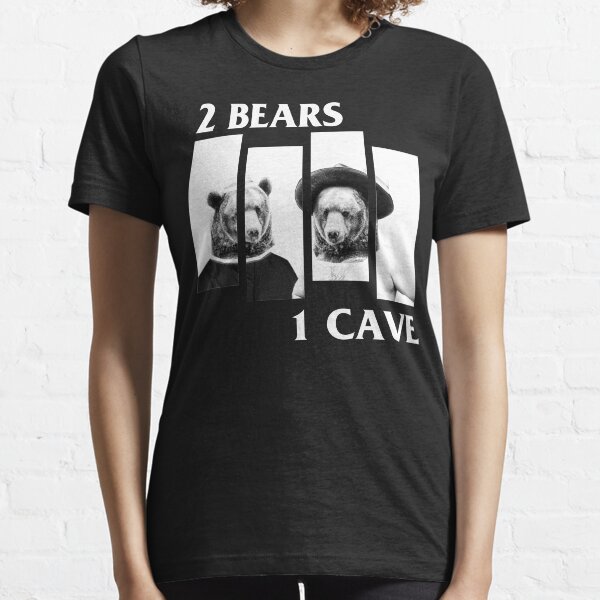 2 BEARS 1 CAVE Essential T-Shirt