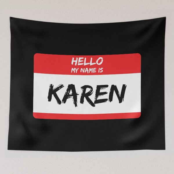 Item preview, Hello My Name Is Karen designed and sold by MSA-42.