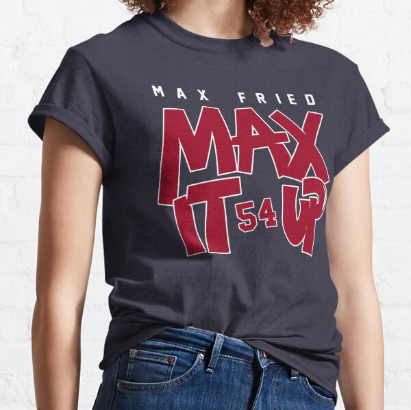 max fried t shirt