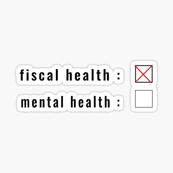 Fiscal health mental health funny accounting quote Sticker
