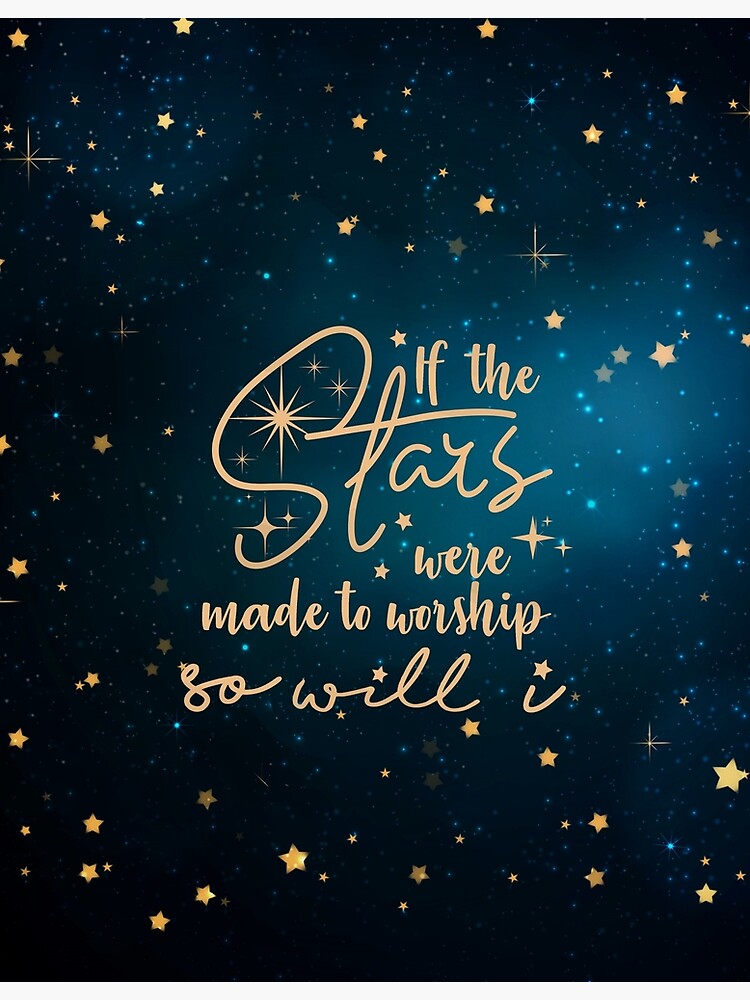 If The Stars Were Made To Worship {Poster} If The Stars Were Made To Worship {Poster}