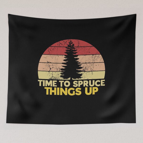 Item preview, Time To Spruce Things Up Funny Christmas Pun designed and sold by juvajay.