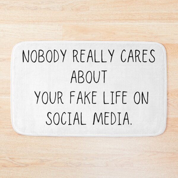 Item preview, Nobody really cares about your fake life on social media designed and sold by SpicyCherrys.