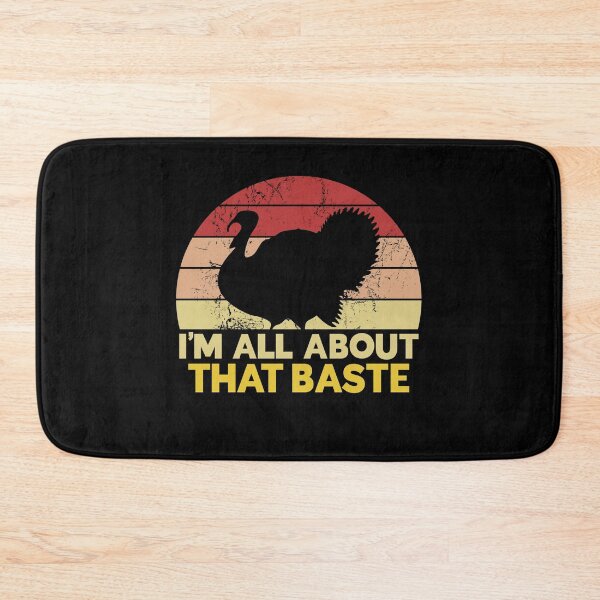 Item preview, I'm All About That Baste Funny Thanksgiving Pun designed and sold by juvajay.