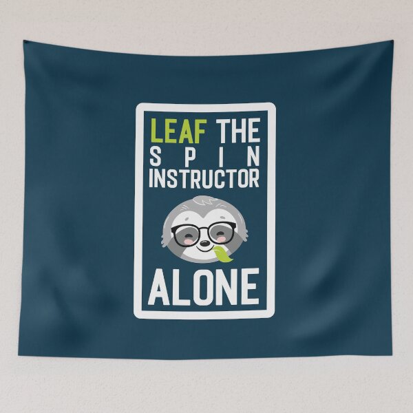 Item preview, Funny Spin Instructor Pun - Leaf me Alone - Gifts for Spin Instructors designed and sold by betternotes.