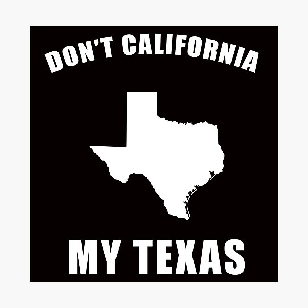 Item preview, Don't California My Texas, California, Texas, Funny California, Texas City designed and sold by Aerial Addicts.