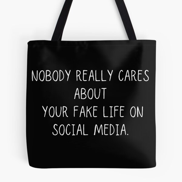 Item preview,  Nobody really cares about your fake life on social media designed and sold by SpicyCherrys.
