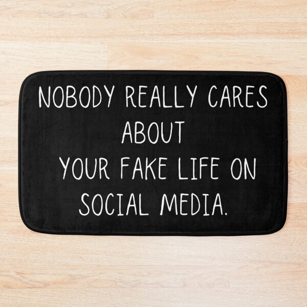 Item preview,  Nobody really cares about your fake life on social media designed and sold by SpicyCherrys.