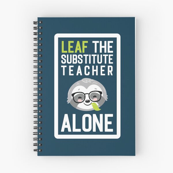 Item preview, Funny Substitute Teacher Pun - Leaf me Alone - Gifts for Substitute Teachers designed and sold by betternotes.