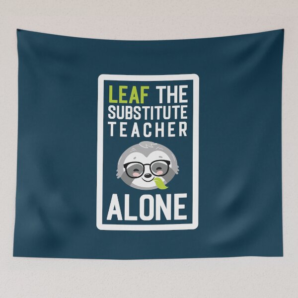 Item preview, Funny Substitute Teacher Pun - Leaf me Alone - Gifts for Substitute Teachers designed and sold by betternotes.