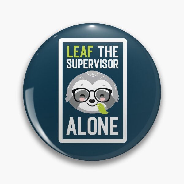 Item preview, Funny Supervisor Pun - Leaf me Alone - Gifts for Supervisors designed and sold by betternotes.