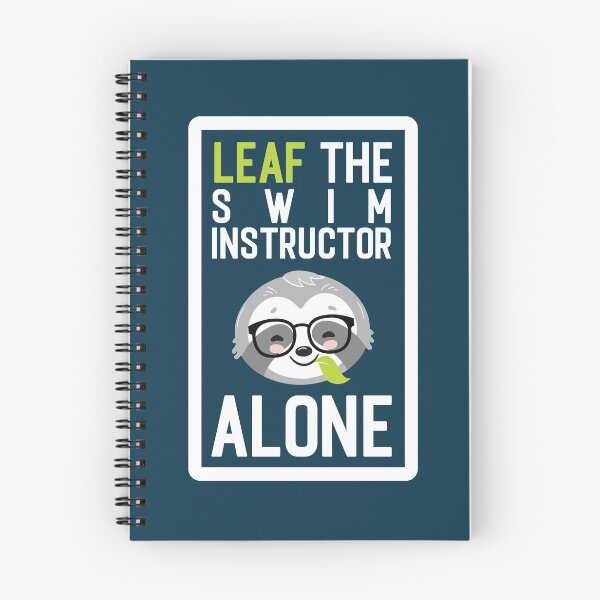 Item preview, Funny Swim Instructor Pun - Leaf me Alone - Gifts for Swim Instructors designed and sold by betternotes.