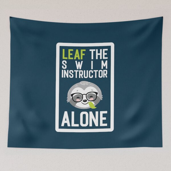 Item preview, Funny Swim Instructor Pun - Leaf me Alone - Gifts for Swim Instructors designed and sold by betternotes.