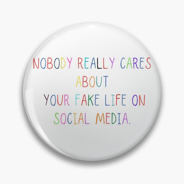 Item preview, Nobody really cares about your fake life on social media designed and sold by SpicyCherrys.