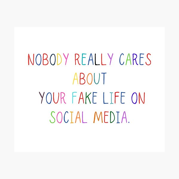 Item preview, Nobody really cares about your fake life on social media designed and sold by SpicyCherrys.