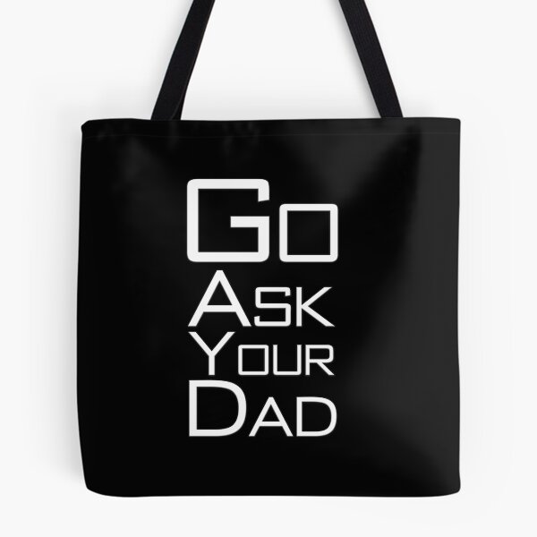 Item preview, Go Ask Your Dad designed and sold by letsgoh.