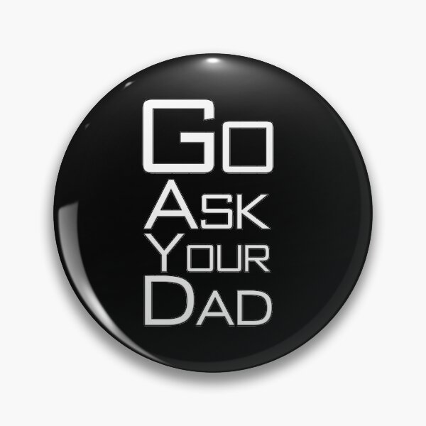 Item preview, Go Ask Your Dad designed and sold by letsgoh.