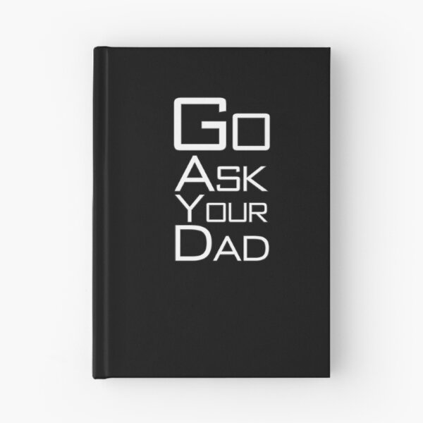 Item preview, Go Ask Your Dad designed and sold by letsgoh.