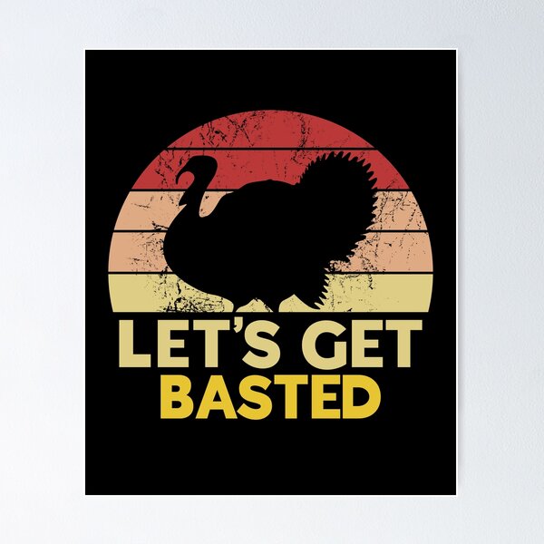 Item preview, Let's Get Basted Funny Thanksgiving Pun designed and sold by juvajay.