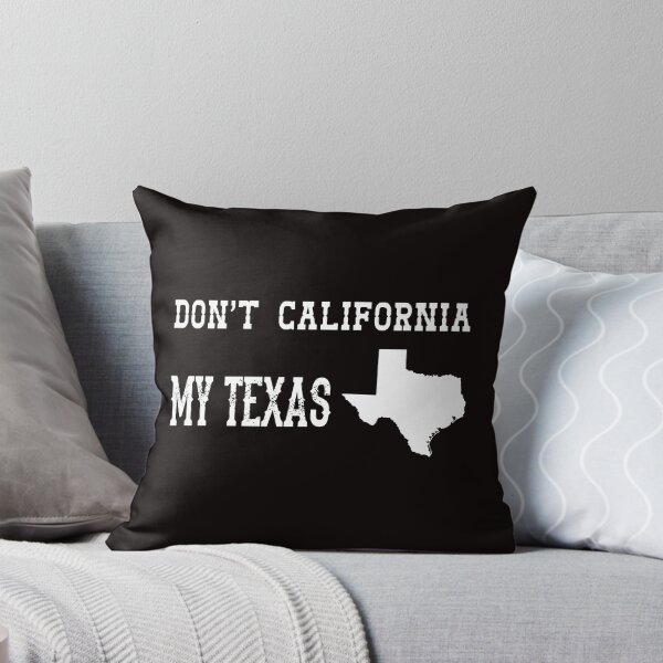 Item preview, Don't California My Texas, Texas Art, Funny California Texas designed and sold by Aerial Addicts.