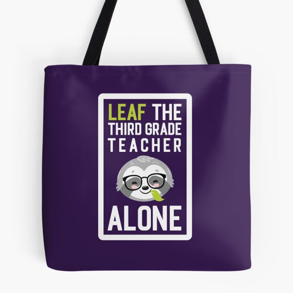Item preview, Funny Third Grade Teacher Pun - Leaf me Alone - Gifts for Third Grade Teachers designed and sold by betternotes.