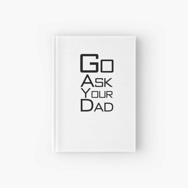 Item preview, Go Ask Your Dad designed and sold by letsgoh.