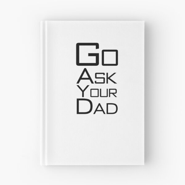 Item preview, Go Ask Your Dad designed and sold by letsgoh.